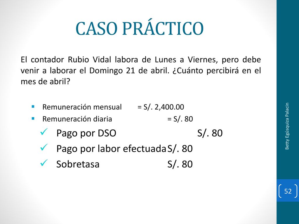 CASO PRÁCTICO Pago por DSO S/. 80 Pago por labor efectuada S/. 80