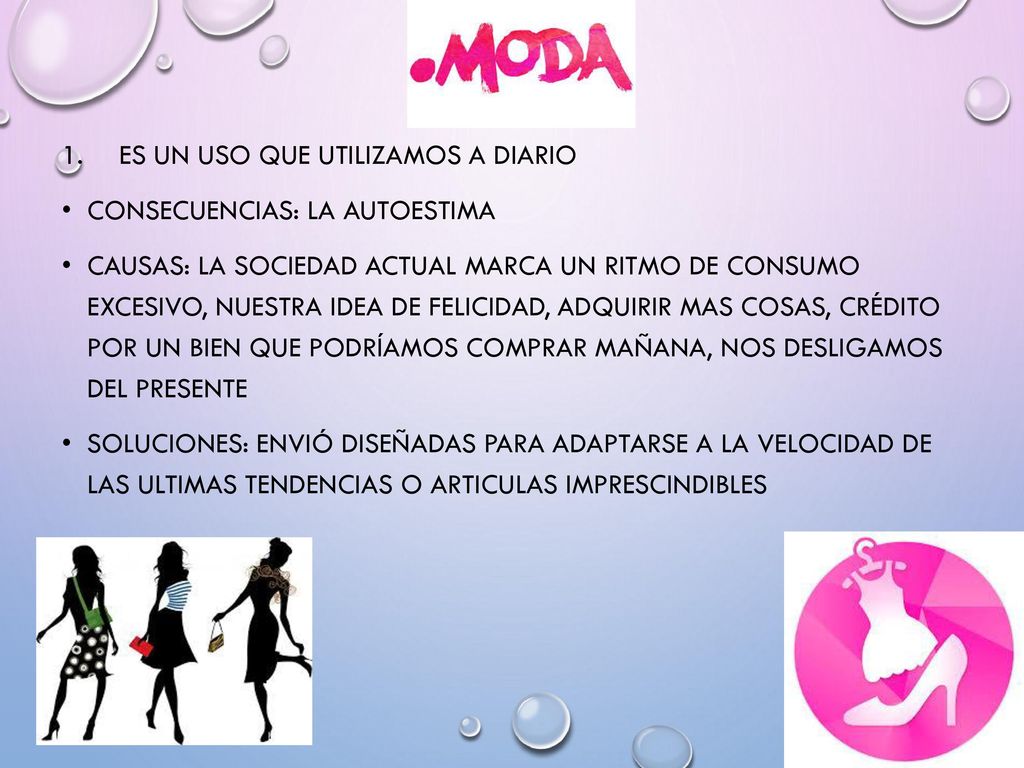 MODA ES UN USO QUE UTILIZAMOS A DIARIO Consecuencias: la autoestima