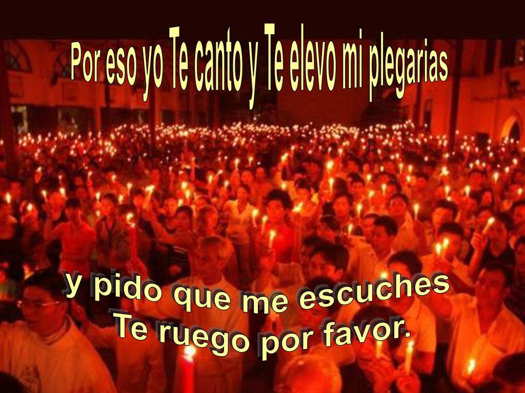 Por eso yo Te canto y Te elevo mi plegarias