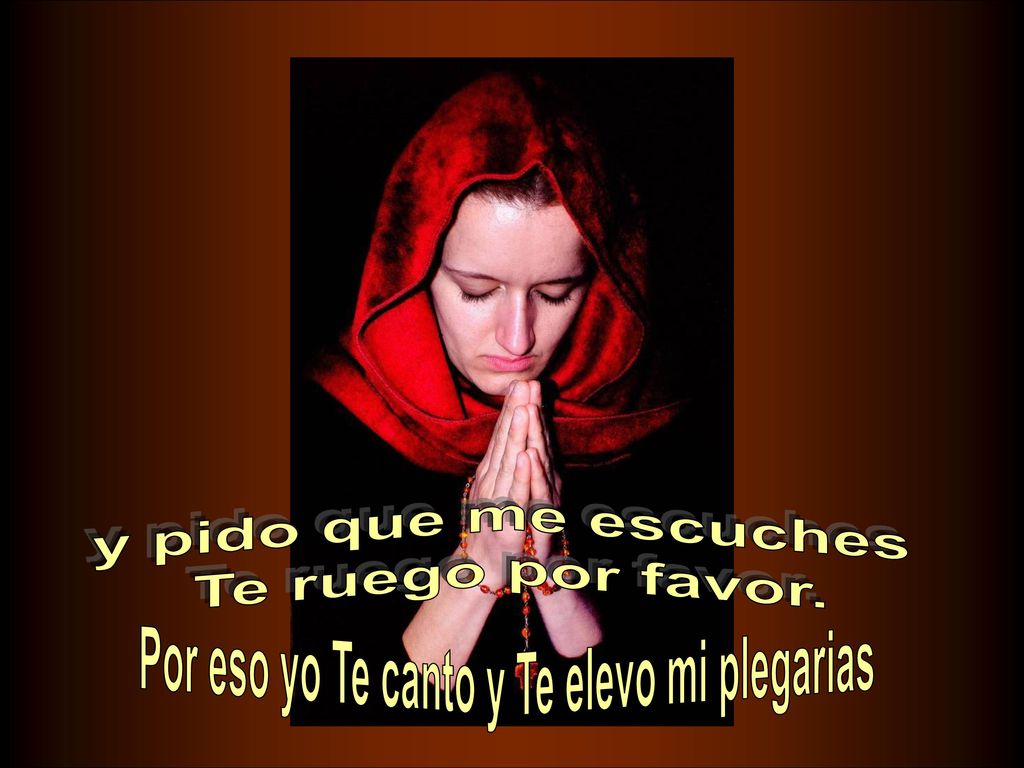Por eso yo Te canto y Te elevo mi plegarias