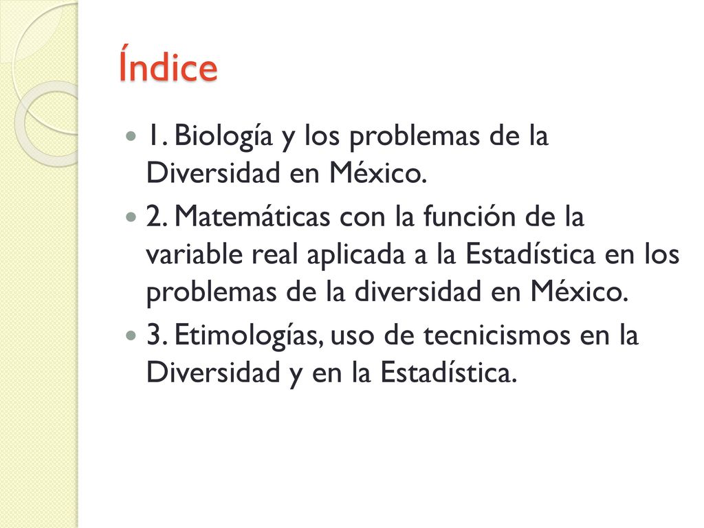Índice 1. Biología y los problemas de la Diversidad en México.