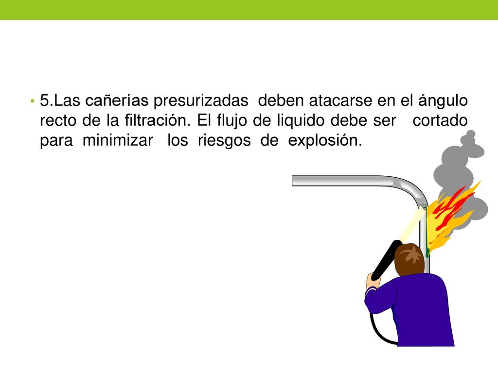 5.Las cañerías presurizadas deben atacarse en el ángulo recto de la filtración.