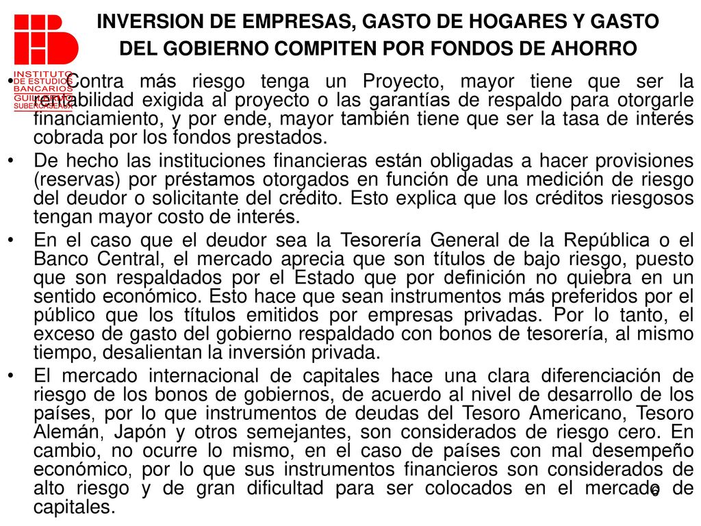 INVERSION DE EMPRESAS, GASTO DE HOGARES Y GASTO DEL GOBIERNO COMPITEN POR FONDOS DE AHORRO