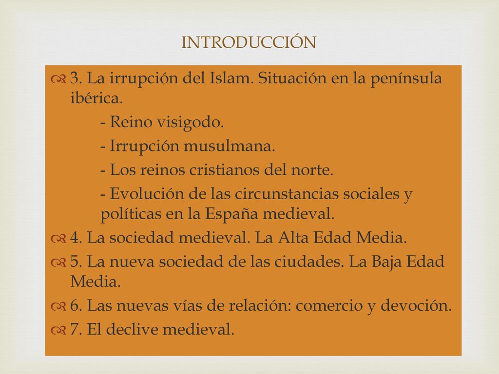 INTRODUCCIÓN 3. La irrupción del Islam. Situación en la península ibérica. - Reino visigodo. - Irrupción musulmana.