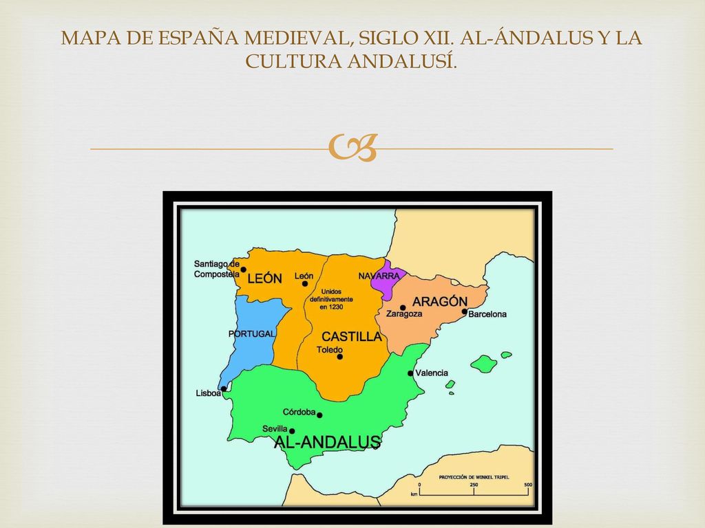 MAPA DE ESPAÑA MEDIEVAL, SIGLO XII. AL-ÁNDALUS Y LA CULTURA ANDALUSÍ.