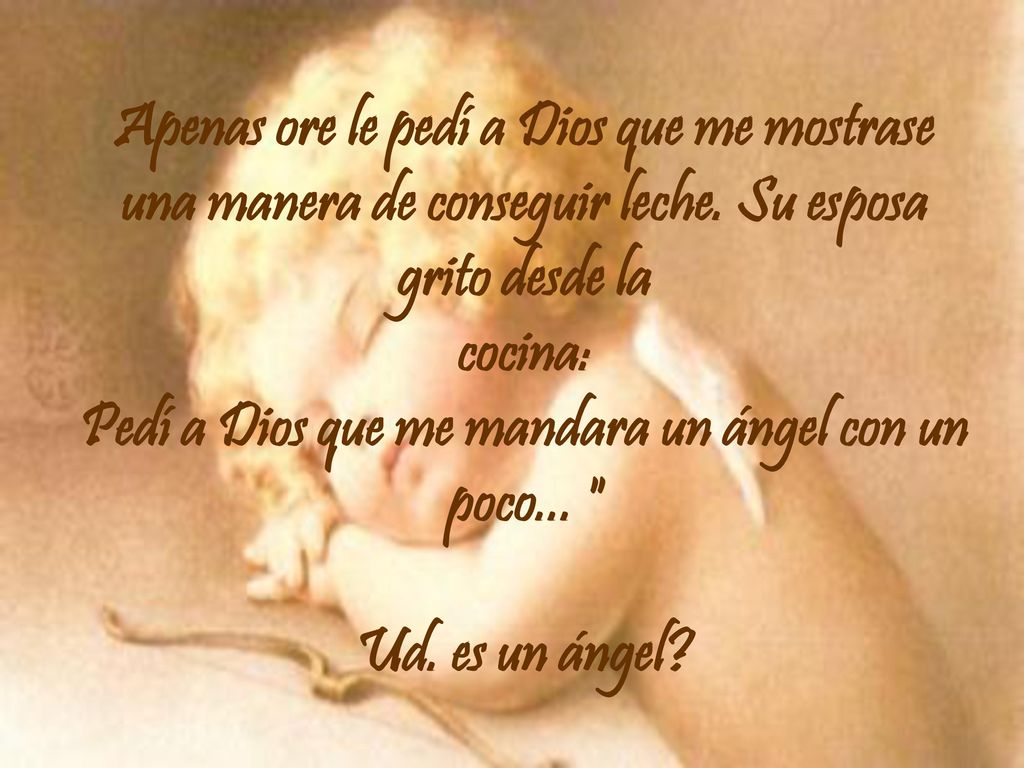 Apenas ore le pedí a Dios que me mostrase una manera de conseguir leche.