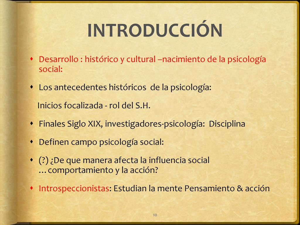 INTRODUCCIÓN Desarrollo : histórico y cultural –nacimiento de la psicología social: Los antecedentes históricos de la psicología: