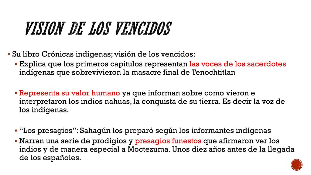 VISION DE LOS VENCIDOS Su libro Crónicas indígenas; visión de los vencidos: