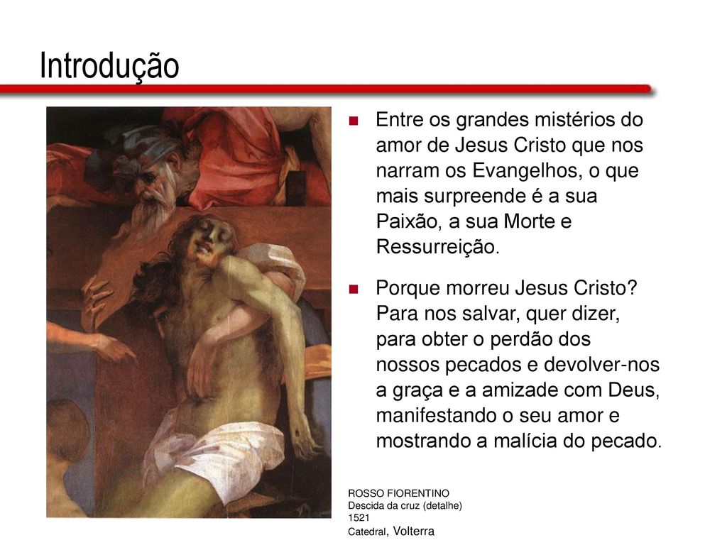 Introdução Entre os grandes mistérios do amor de Jesus Cristo que nos