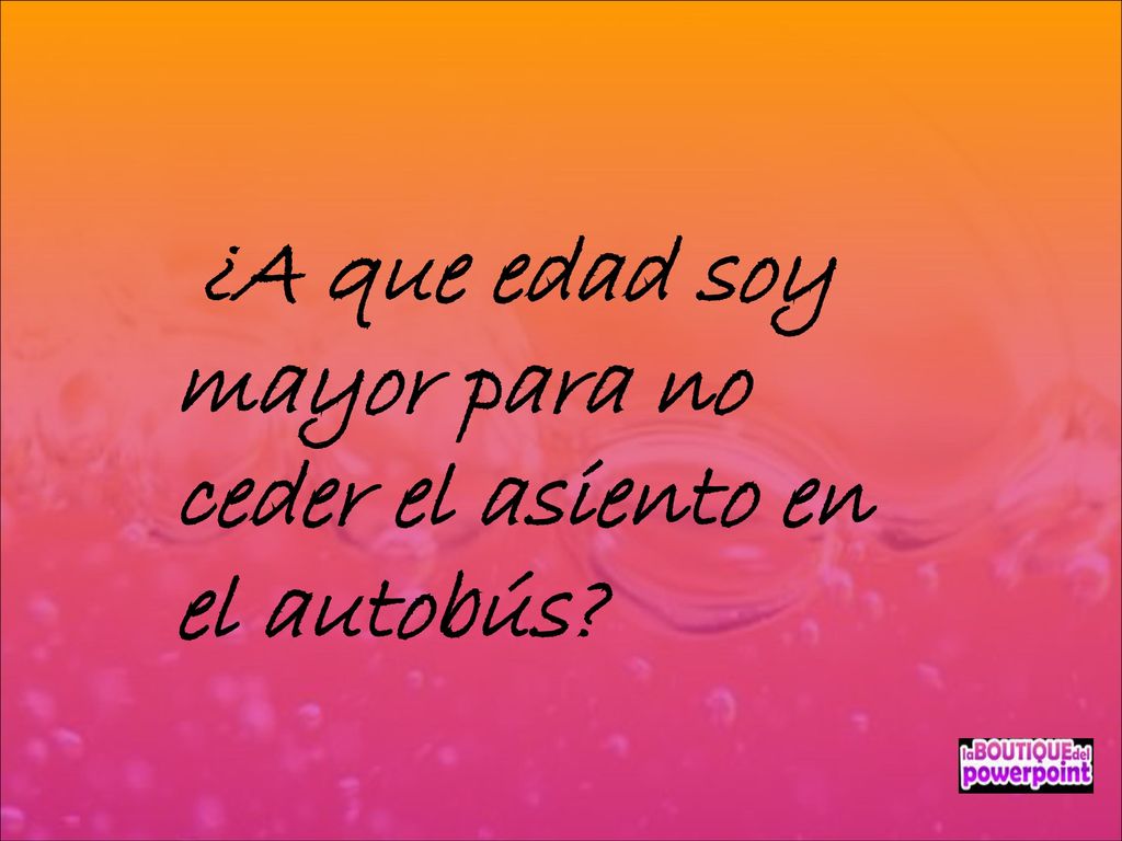¿A que edad soy mayor para no ceder el asiento en el autobús