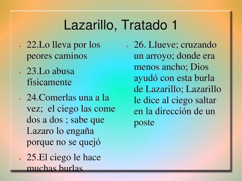 Lazarillo, Tratado 1 22.Lo lleva por los peores caminos