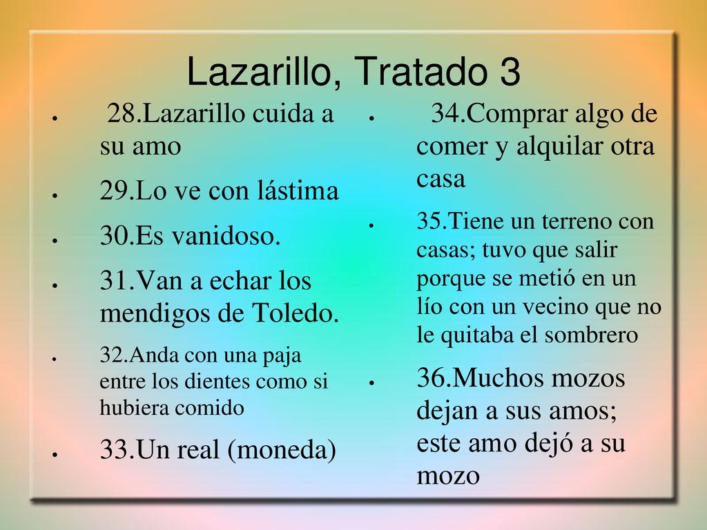 Lazarillo, Tratado 3 28.Lazarillo cuida a su amo 29.Lo ve con lástima