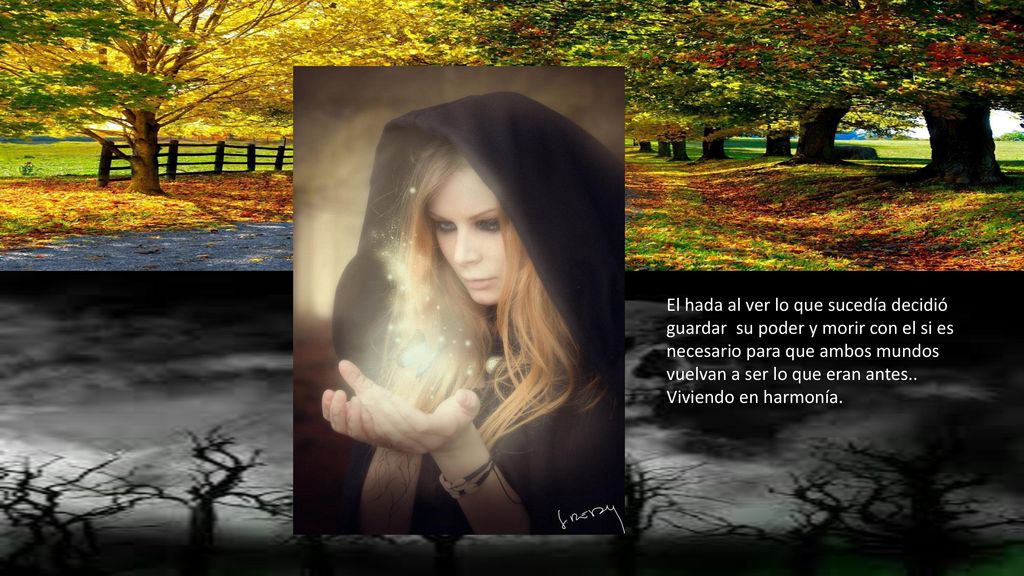 El hada al ver lo que sucedía decidió guardar su poder y morir con el si es necesario para que ambos mundos vuelvan a ser lo que eran antes..