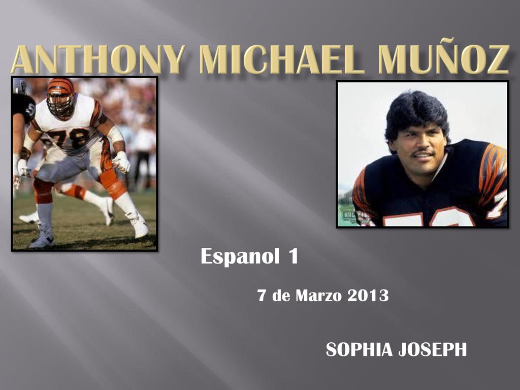 Anthony Michael Muñoz Espanol 1 7 de Marzo 2013 SOPHIA JOSEPH