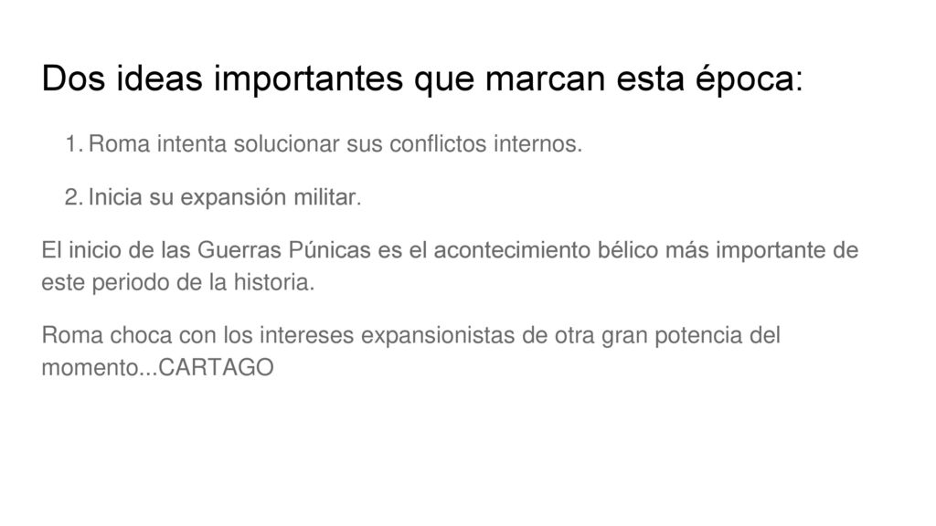 Dos ideas importantes que marcan esta época: