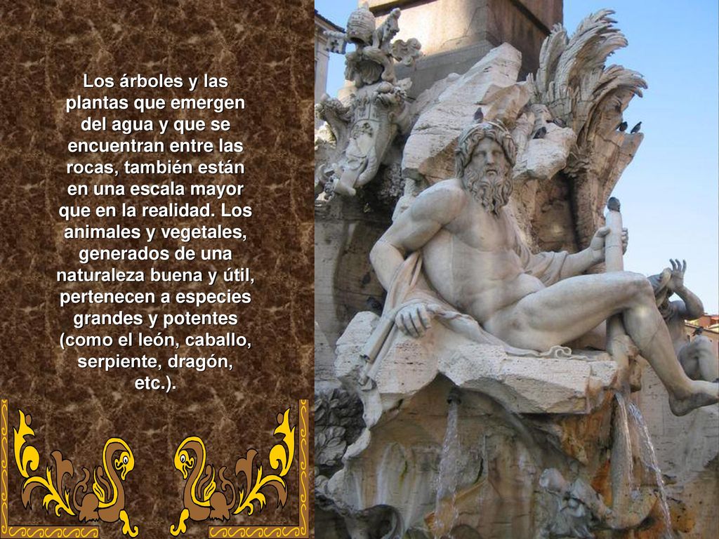 Los árboles y las plantas que emergen del agua y que se encuentran entre las rocas, también están en una escala mayor que en la realidad.
