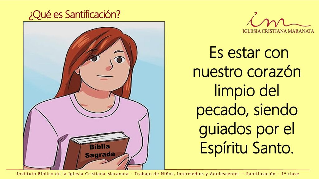 ¿Qué es Santificación Bíblia. Sagrada. Es estar con nuestro corazón limpio del pecado, siendo guiados por el Espíritu Santo.