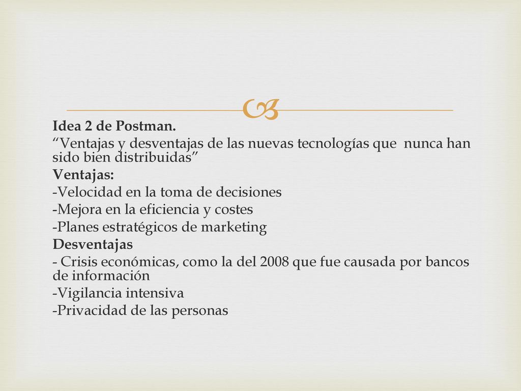 Idea 2 de Postman. Ventajas y desventajas de las nuevas tecnologías que nunca han sido bien distribuidas