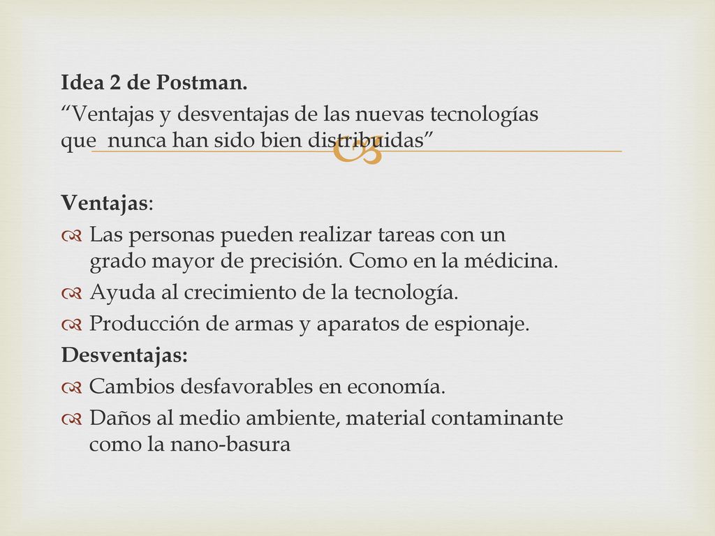 Idea 2 de Postman. Ventajas y desventajas de las nuevas tecnologías que nunca han sido bien distribuidas