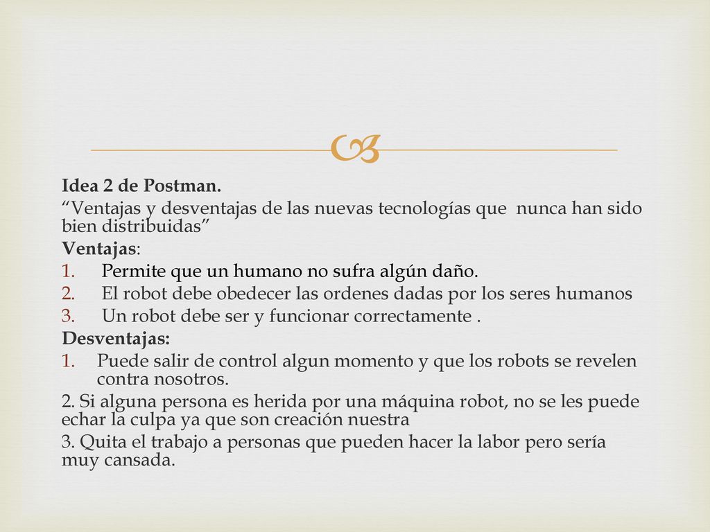 Idea 2 de Postman. Ventajas y desventajas de las nuevas tecnologías que nunca han sido bien distribuidas