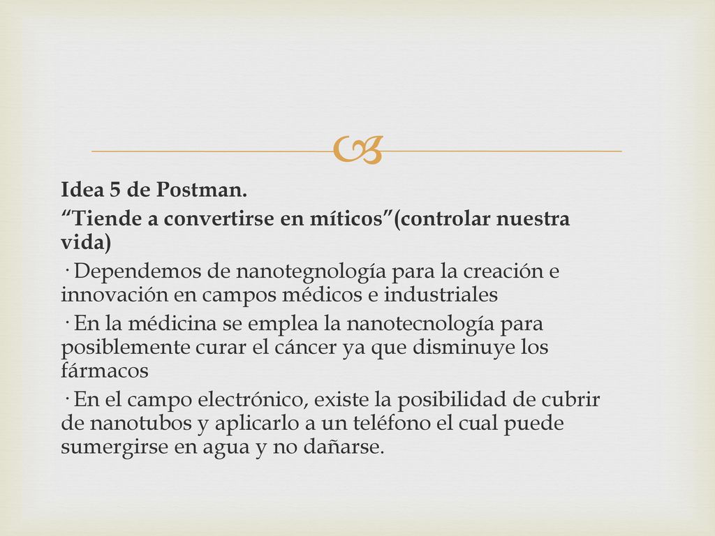 Idea 5 de Postman. Tiende a convertirse en míticos (controlar nuestra vida)