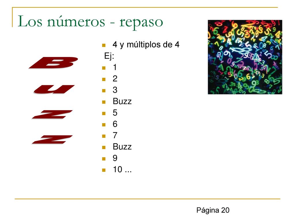 Los números - repaso Buzz 4 y múltiplos de 4 Ej: Buzz