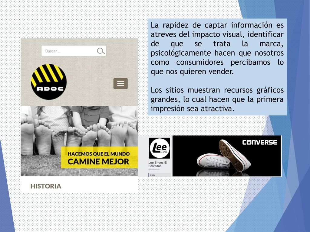 La rapidez de captar información es atreves del impacto visual, identificar de que se trata la marca, psicológicamente hacen que nosotros como consumidores percibamos lo que nos quieren vender.