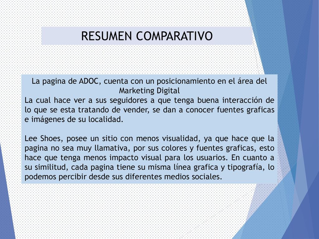 RESUMEN COMPARATIVO La pagina de ADOC, cuenta con un posicionamiento en el área del Marketing Digital.