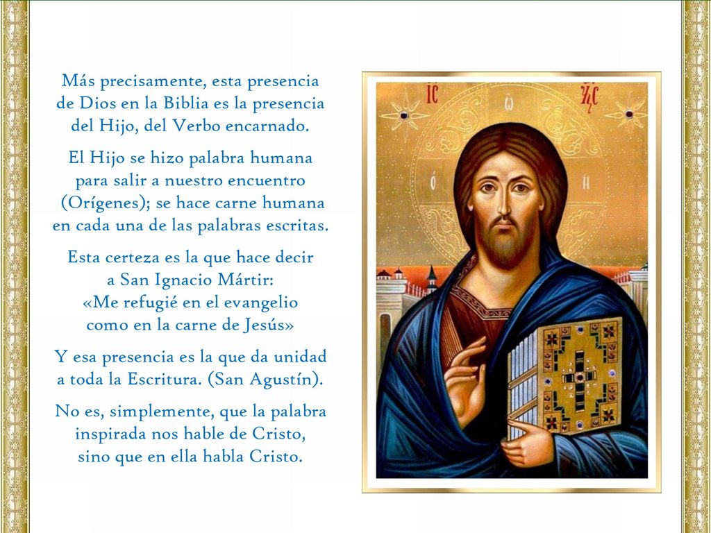 Más precisamente, esta presencia de Dios en la Biblia es la presencia
