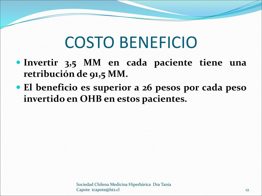 COSTO BENEFICIO Invertir 3,5 MM en cada paciente tiene una retribución de 91,5 MM.