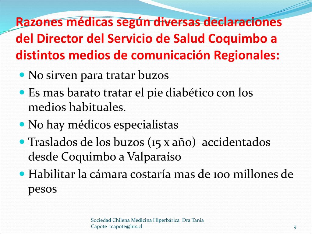 Razones médicas según diversas declaraciones del Director del Servicio de Salud Coquimbo a distintos medios de comunicación Regionales: