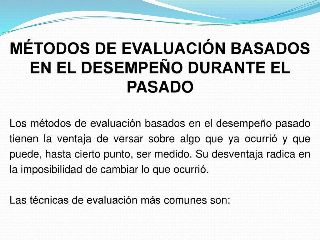 MÉTODOS DE EVALUACIÓN BASADOS EN EL DESEMPEÑO DURANTE EL PASADO