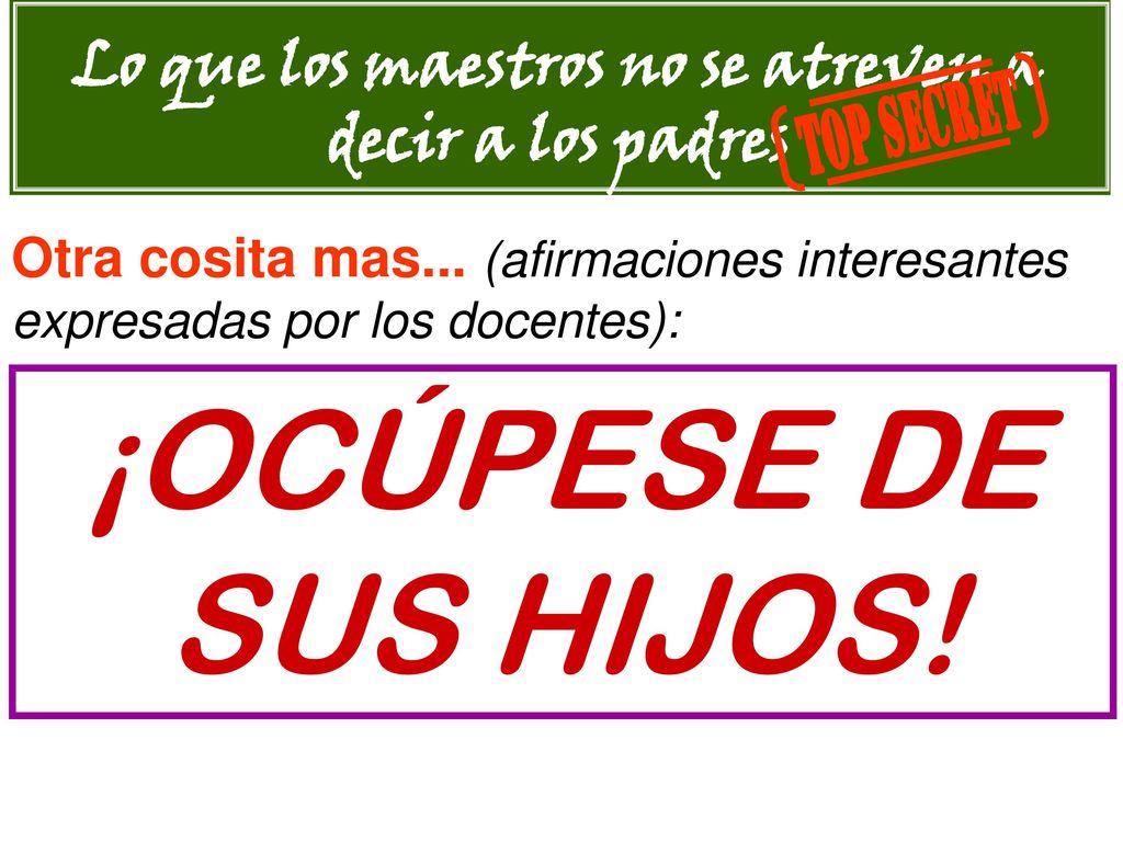 Lo que los maestros no se atreven a decir a los padres