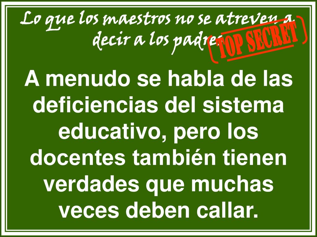 Lo que los maestros no se atreven a decir a los padres