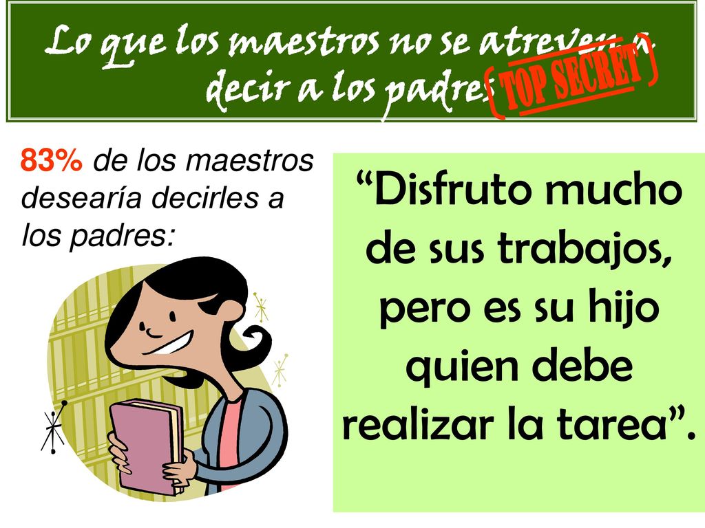 Lo que los maestros no se atreven a decir a los padres