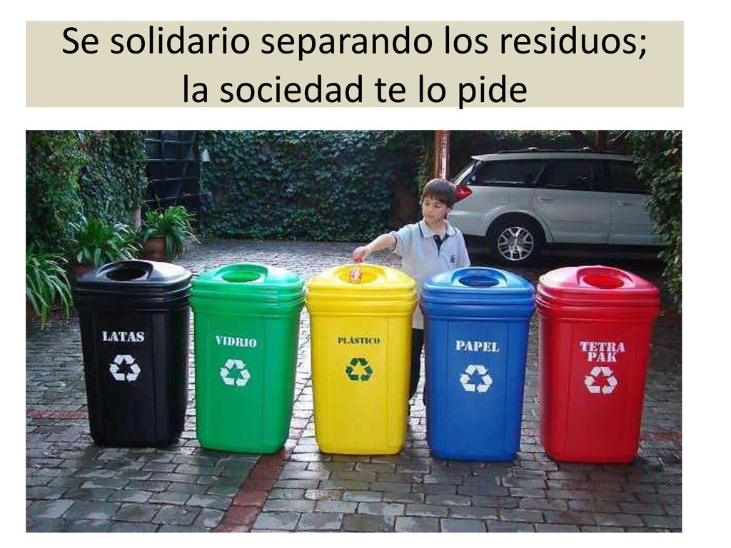 Se solidario separando los residuos; la sociedad te lo pide
