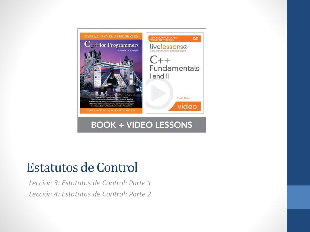 Estatutos de Control Lección 3: Estatutos de Control: Parte 1