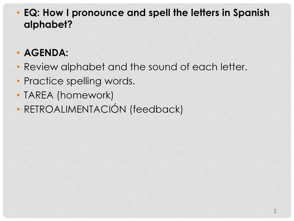 EQ: How I pronounce and spell the letters in Spanish alphabet