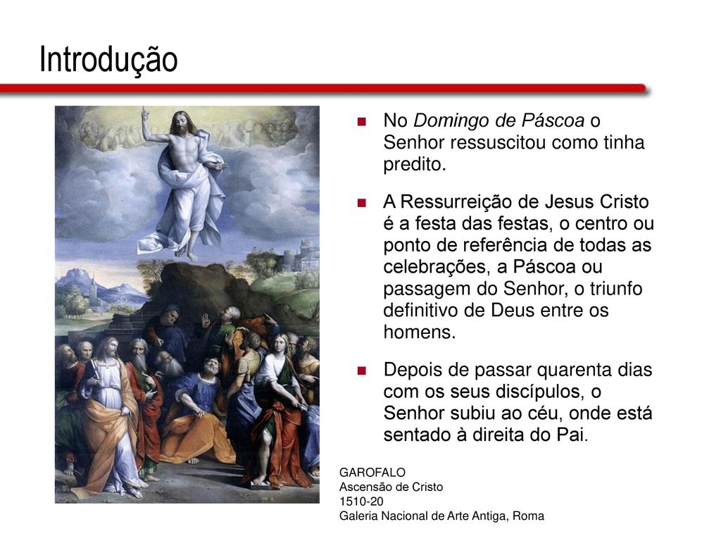 Introdução No Domingo de Páscoa o Senhor ressuscitou como tinha predito.
