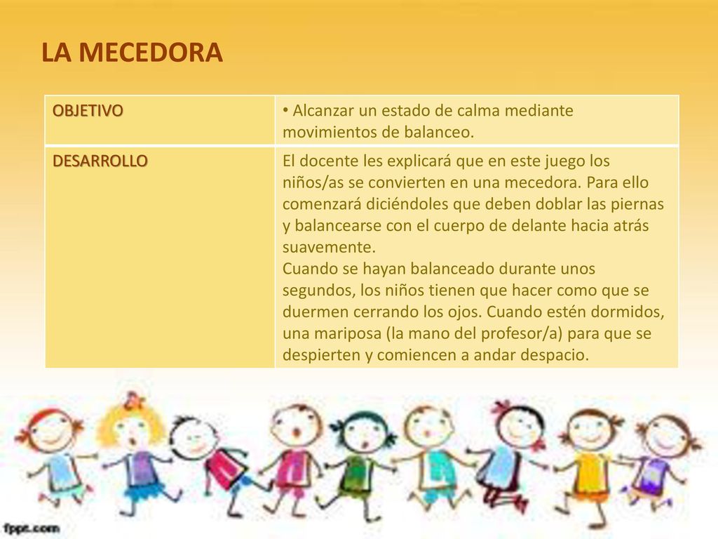 LA MECEDORA OBJETIVO. Alcanzar un estado de calma mediante movimientos de balanceo. DESARROLLO.