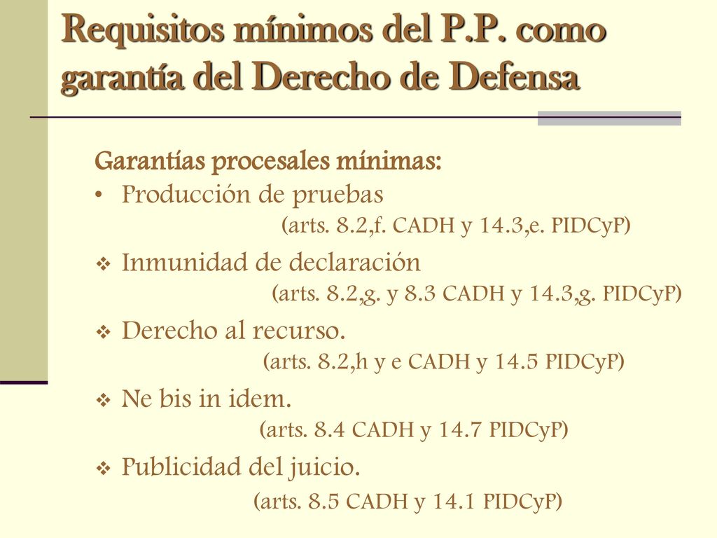 Requisitos mínimos del P.P. como garantía del Derecho de Defensa