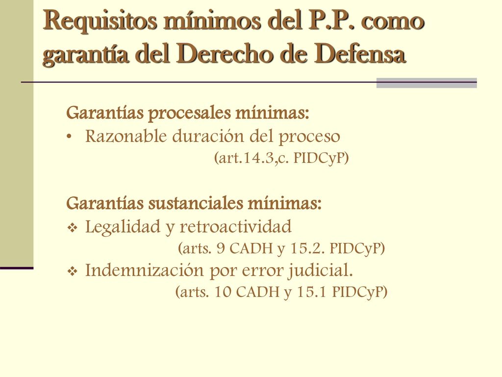 Requisitos mínimos del P.P. como garantía del Derecho de Defensa