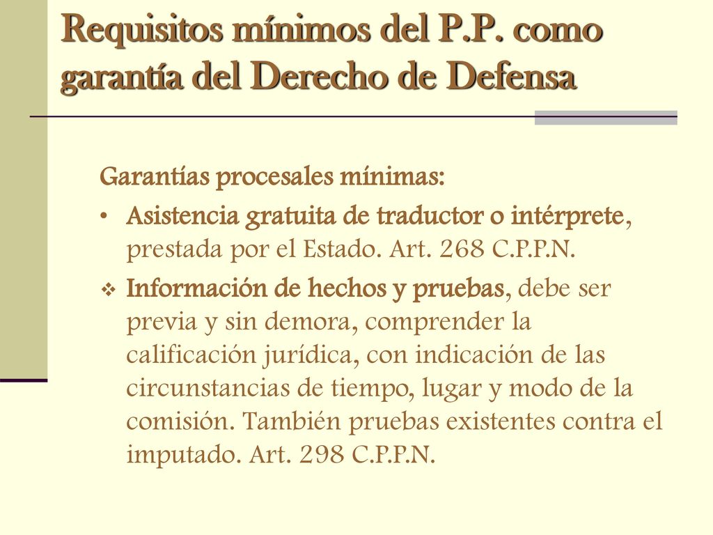 Requisitos mínimos del P.P. como garantía del Derecho de Defensa