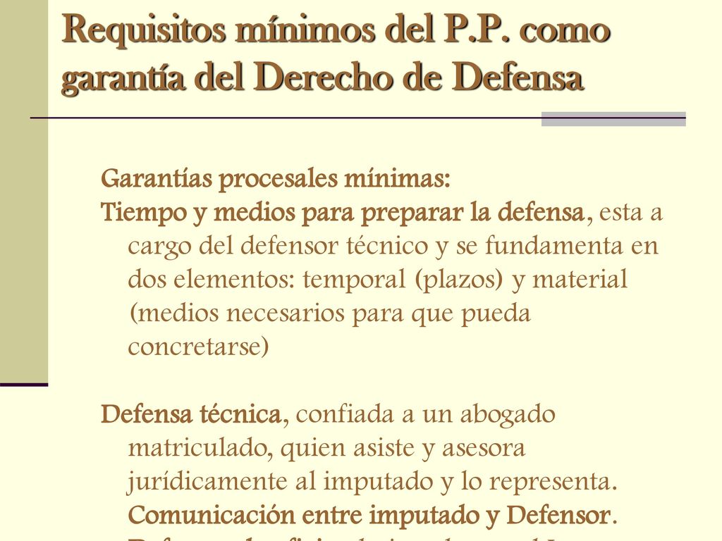 Requisitos mínimos del P.P. como garantía del Derecho de Defensa