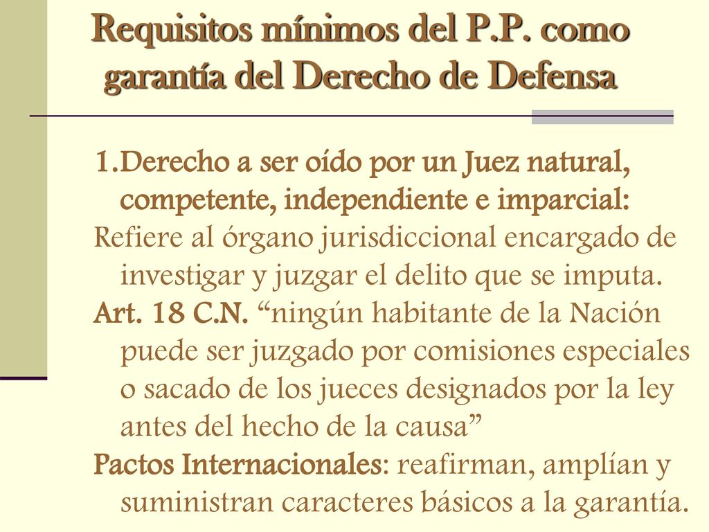 Requisitos mínimos del P.P. como garantía del Derecho de Defensa