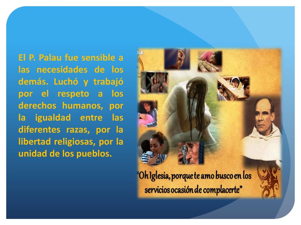 El P. Palau fue sensible a las necesidades de los demás