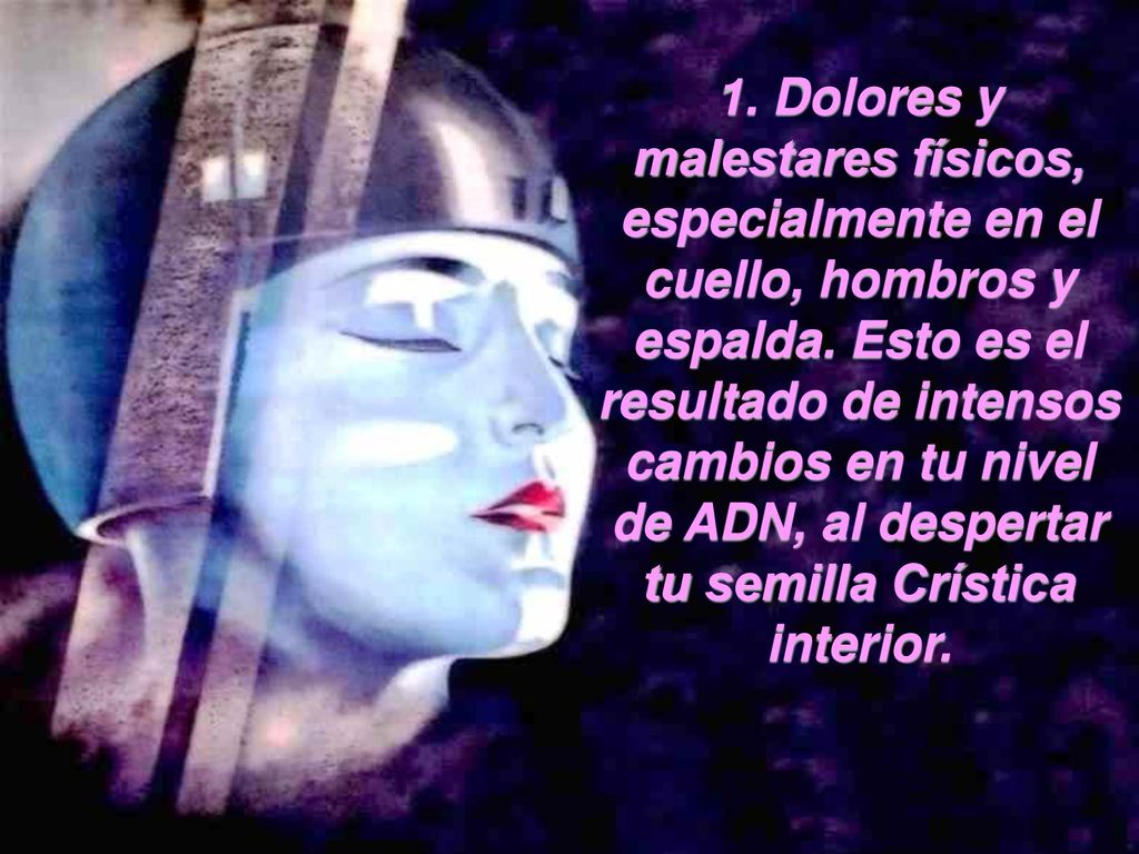 1. Dolores y malestares físicos, especialmente en el cuello, hombros y espalda.