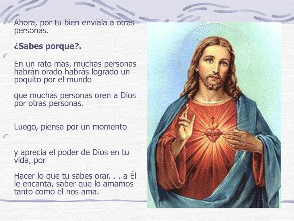 Ahora, por tu bien envíala a otras personas. ¿Sabes porque .