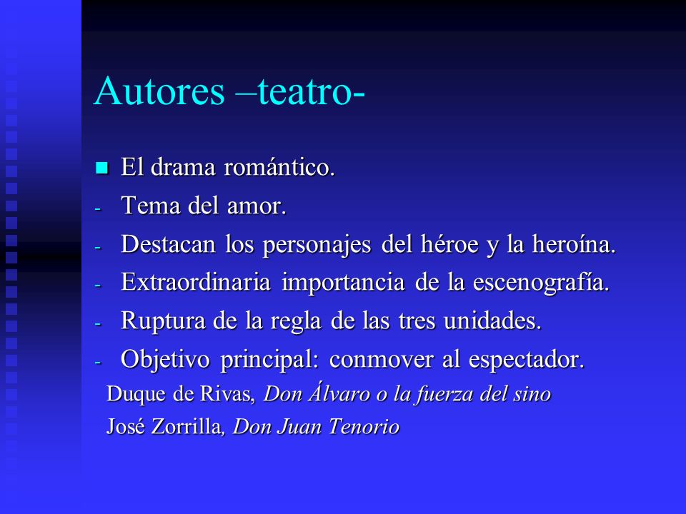 Autores –teatro- El drama romántico. Tema del amor.