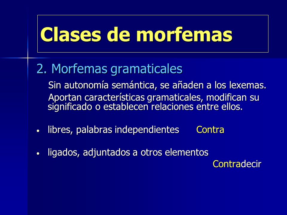 Clases de morfemas 2. Morfemas gramaticales
